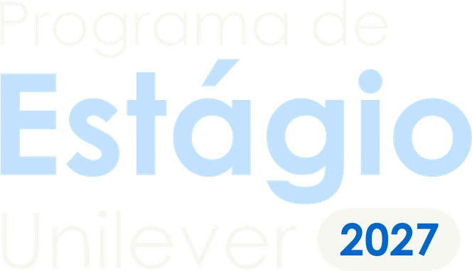Programa de Estágio Unilever 2027
